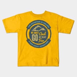 The Mountain is Calling Kids T-Shirt